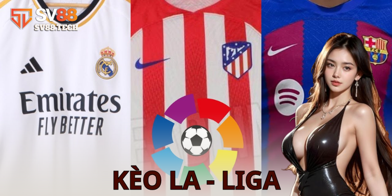Tỷ lệ kèo La Liga - Định nghĩa và phân loại