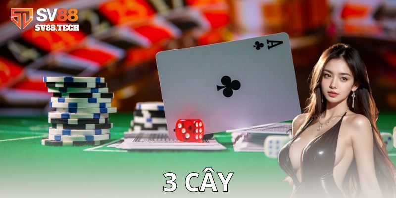 Luật chơi cơ bản của 3 cây