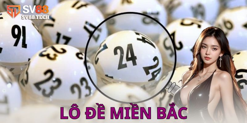 Cách tham gia chơi lô đề miền Bắc