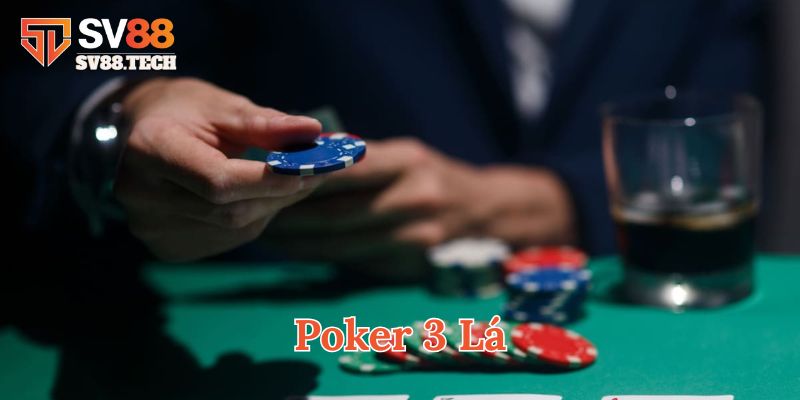 Poker 3 Lá là gì? 